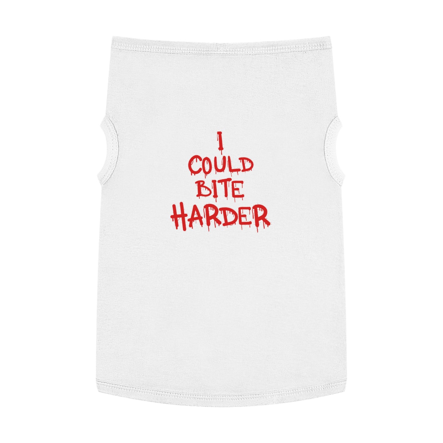 I Could Bite Harder – Matching Pet Tank for the Dangerously Cute