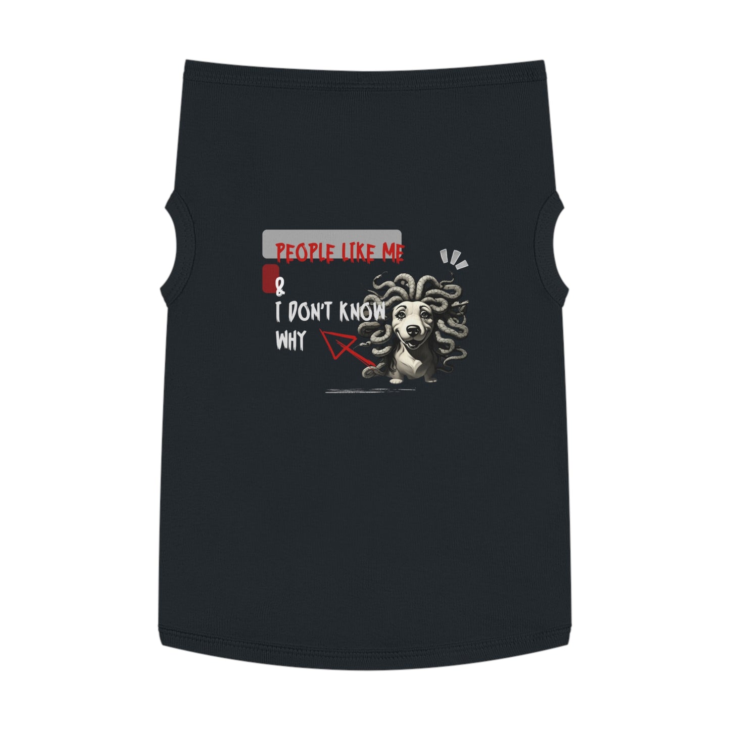 People Like Me & I Don’t Know Why – Medusa Dog Tee