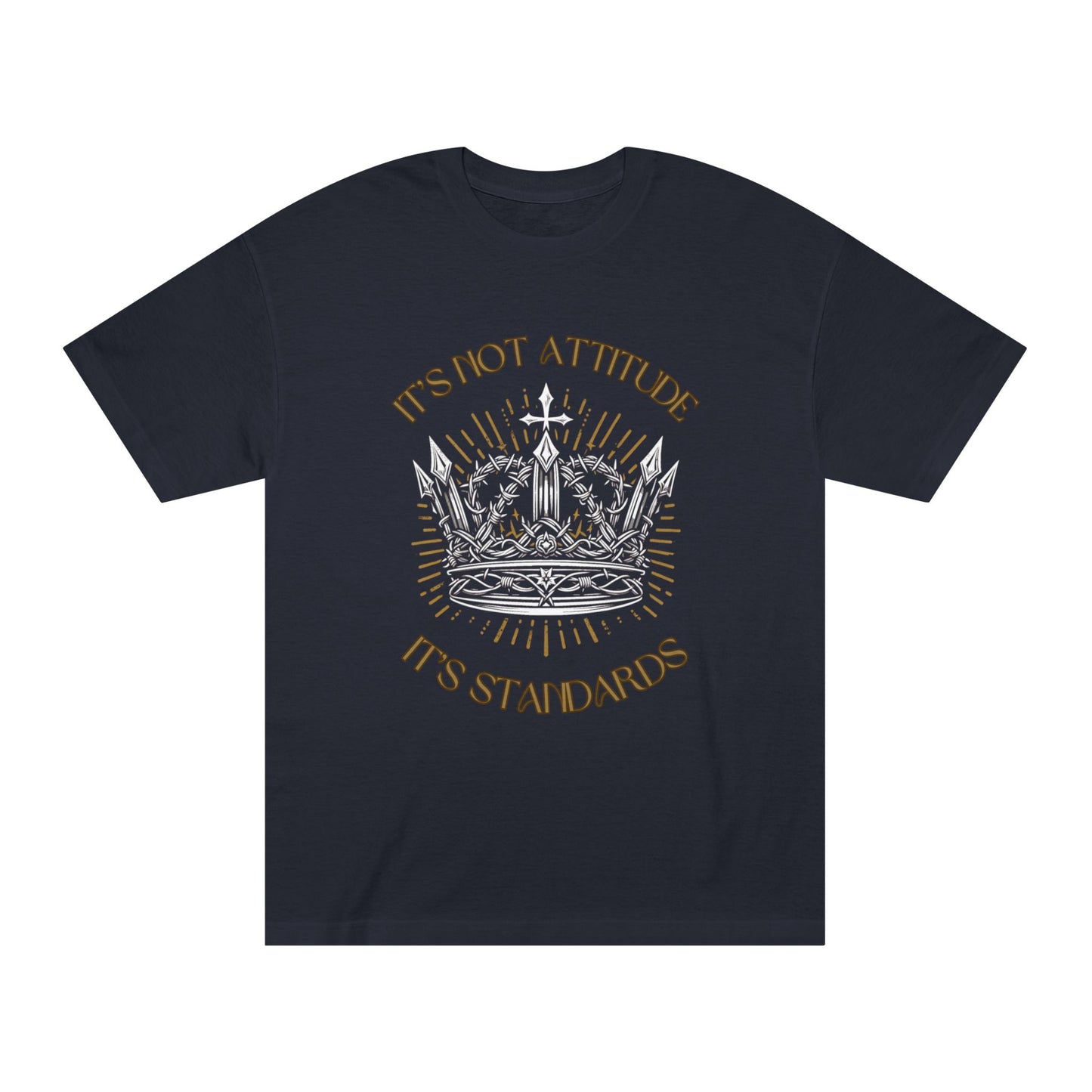Standards, Not Attitude – Barbed Wire Crown Tee