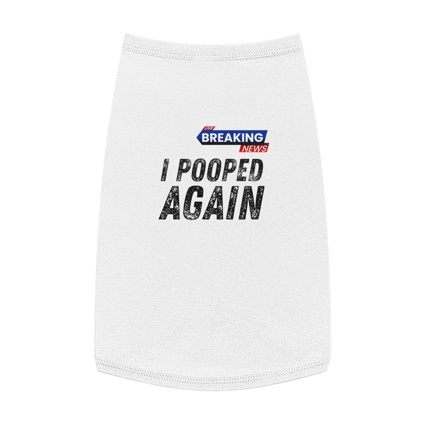 Breaking News: I Pooped Today Pet Tee