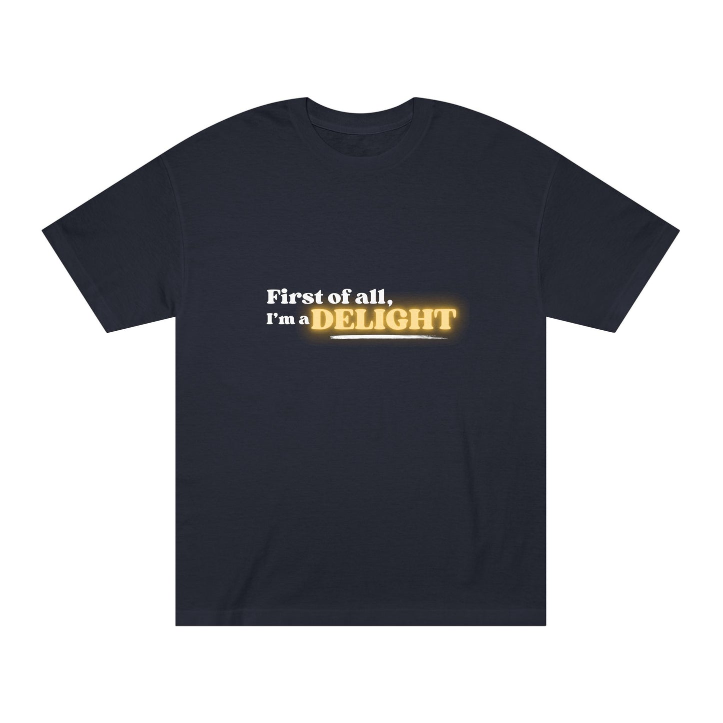 I’m a Delight – Tee for the Undeniably Charming