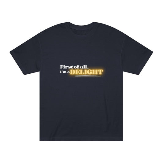 I’m a Delight – Tee for the Undeniably Charming