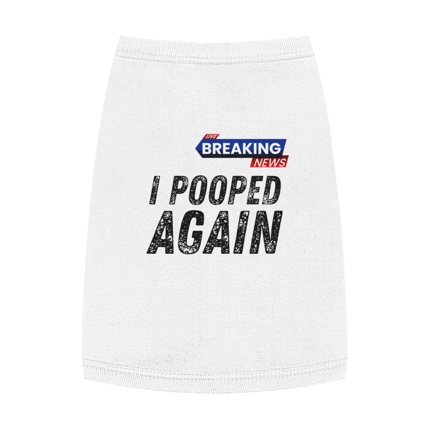 Breaking News: I Pooped Today Pet Tee