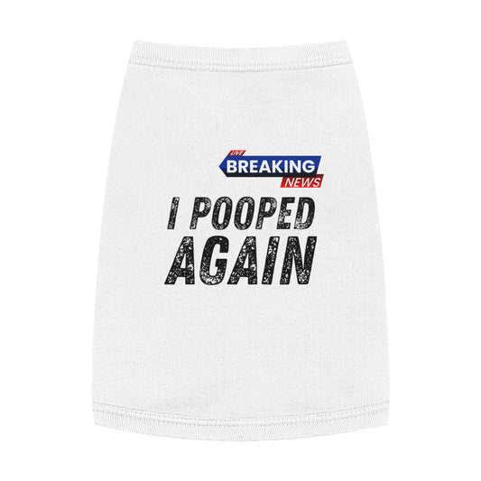 Breaking News: I Pooped Today Pet Tee