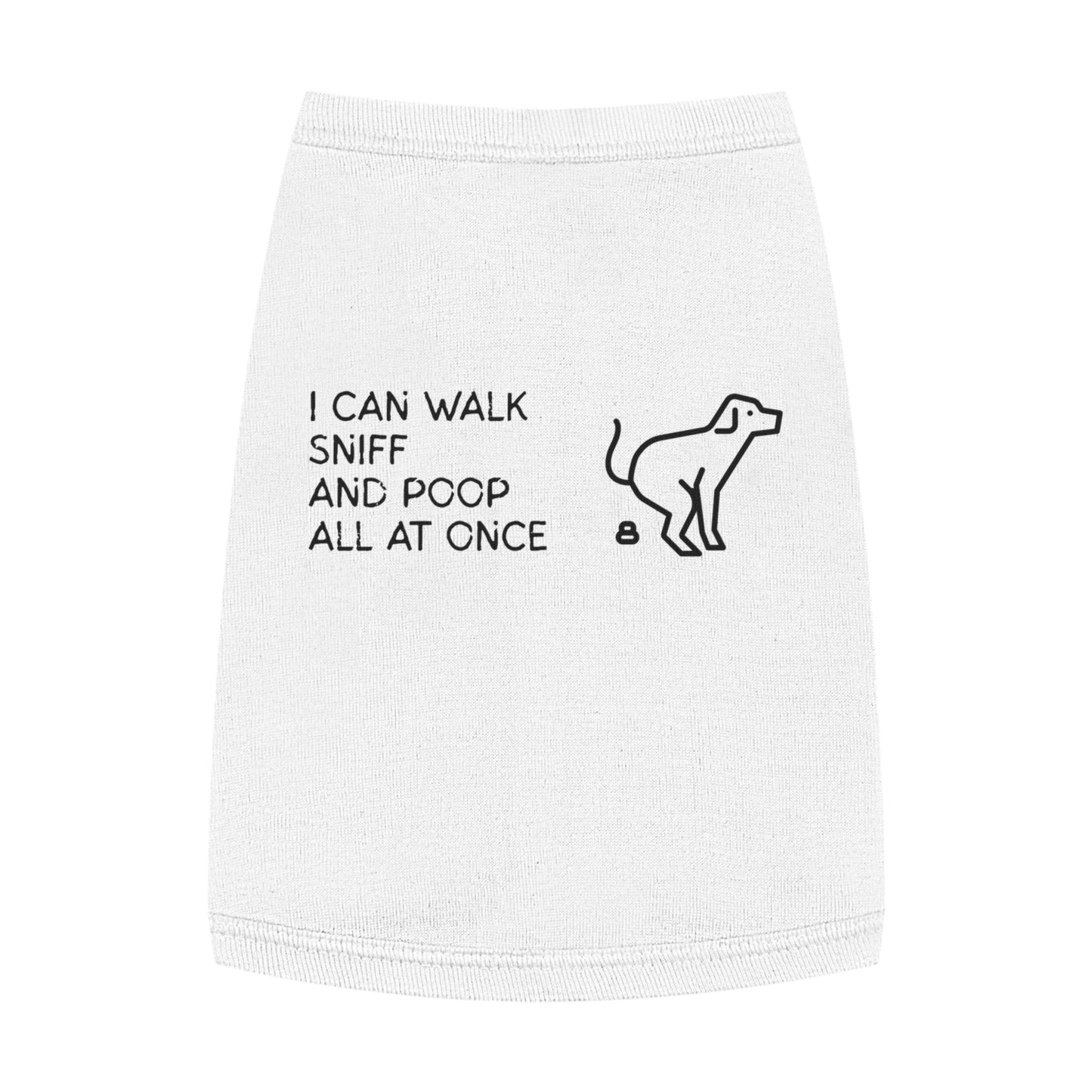 I Can Walk, Sniff, and Poop All at Once – Matching Pet Tank for the Talented & TMI