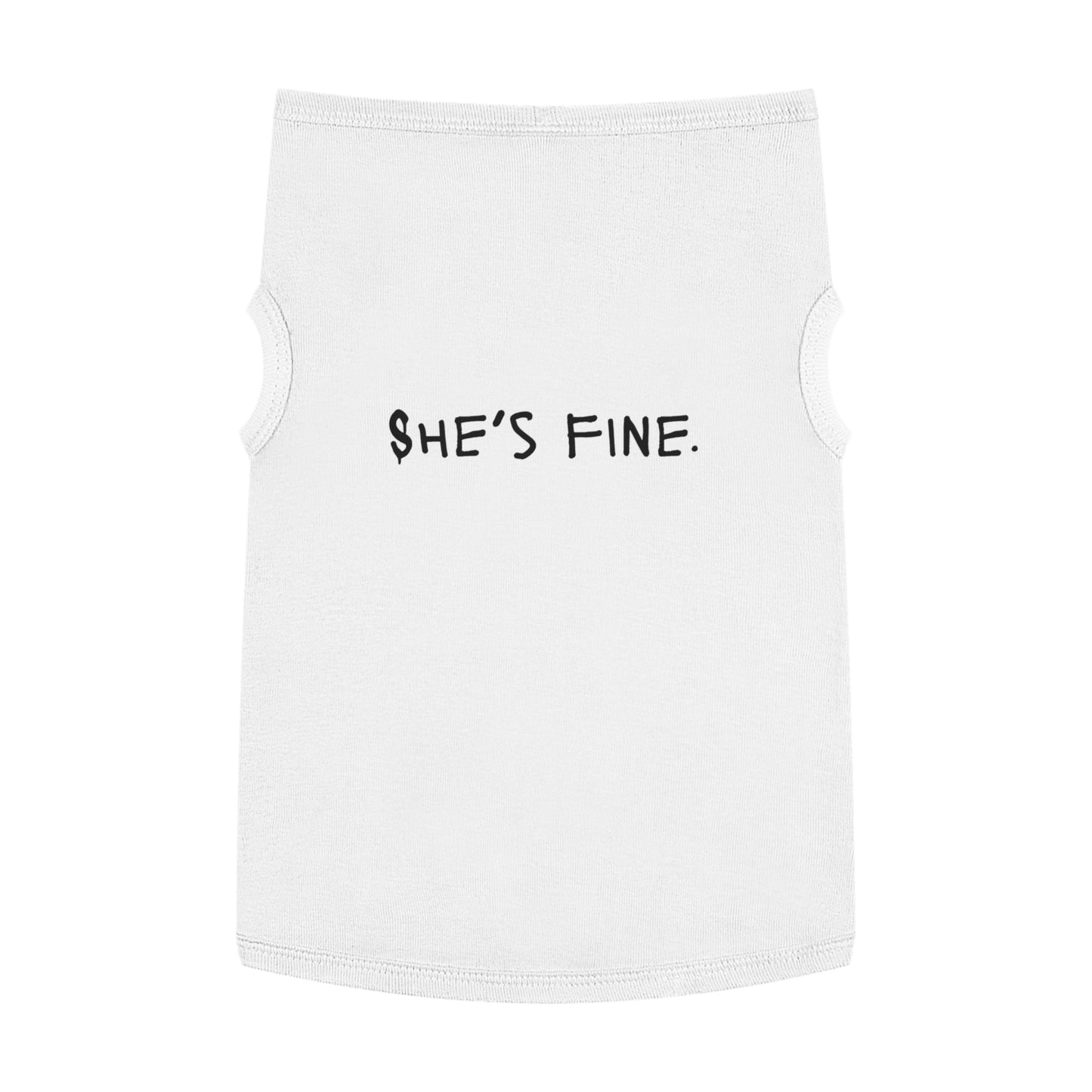 She’s Fine – Matching Pet Tank for the Emotional Support Star