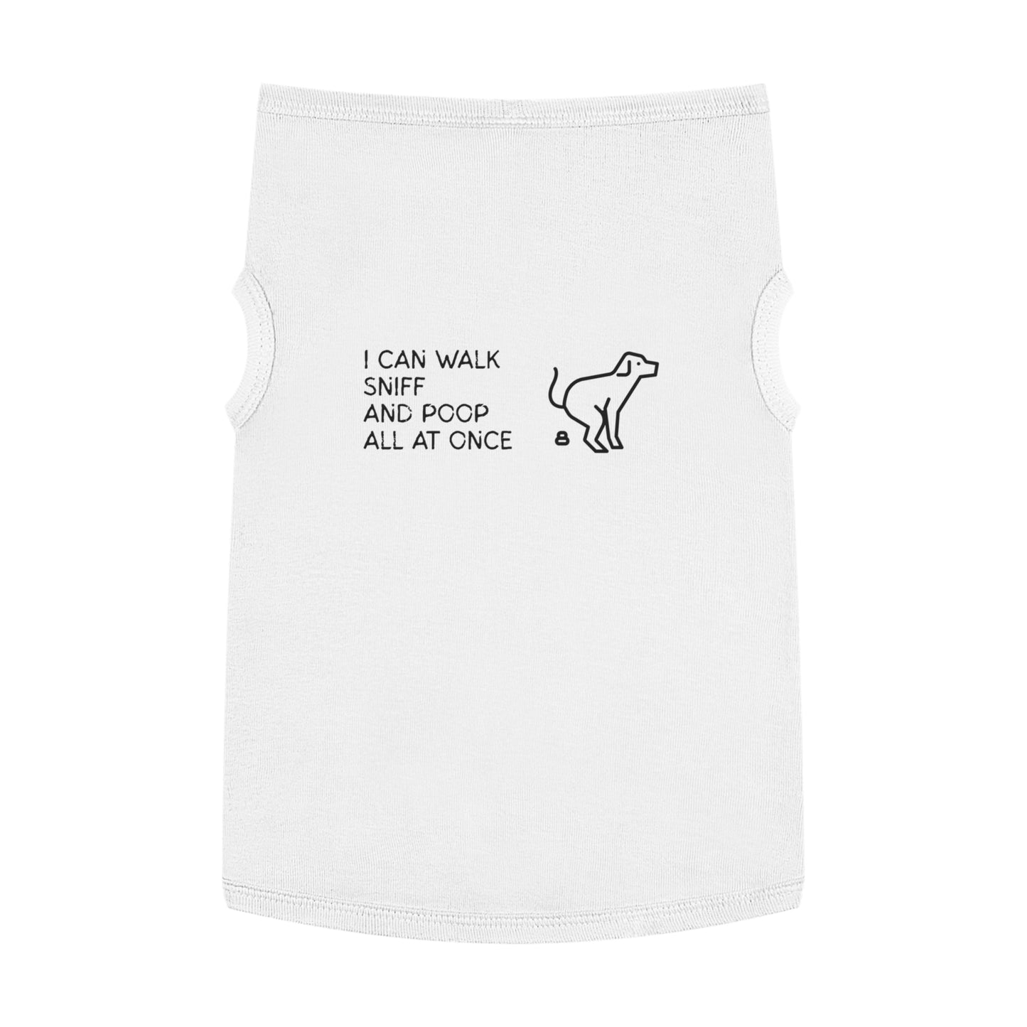 I Can Walk, Sniff, and Poop All at Once – Matching Pet Tank for the Talented & TMI
