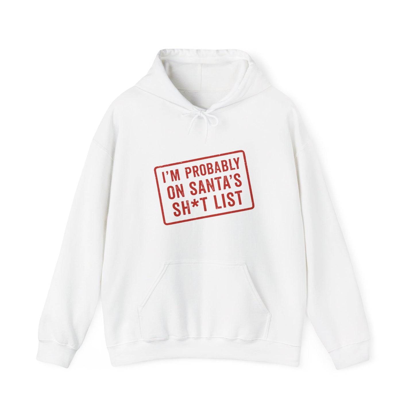 On Santa’s Sh*t List – Hoodie for the Proudly Naughty