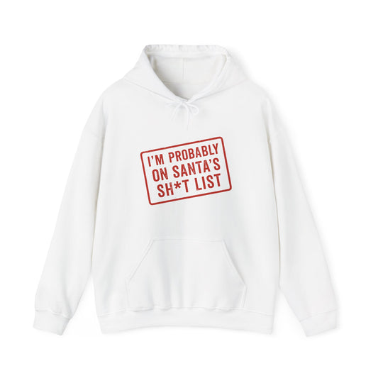 On Santa’s Sh*t List – Hoodie for the Proudly Naughty
