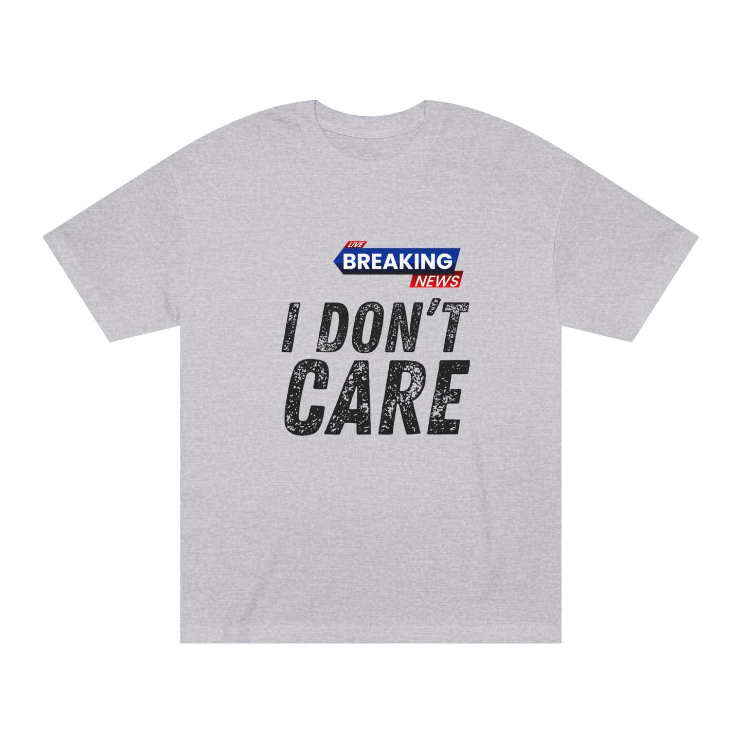 Breaking News: I Don’t Care Graphic Tee