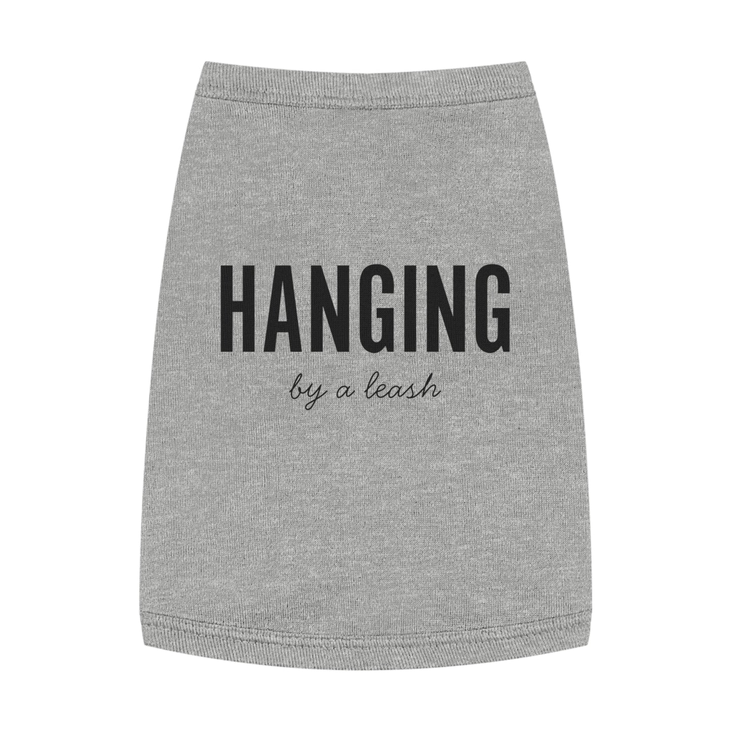Hanging, By a Leash – Matching Pet Tank for the Slightly Unhinged Sidekick