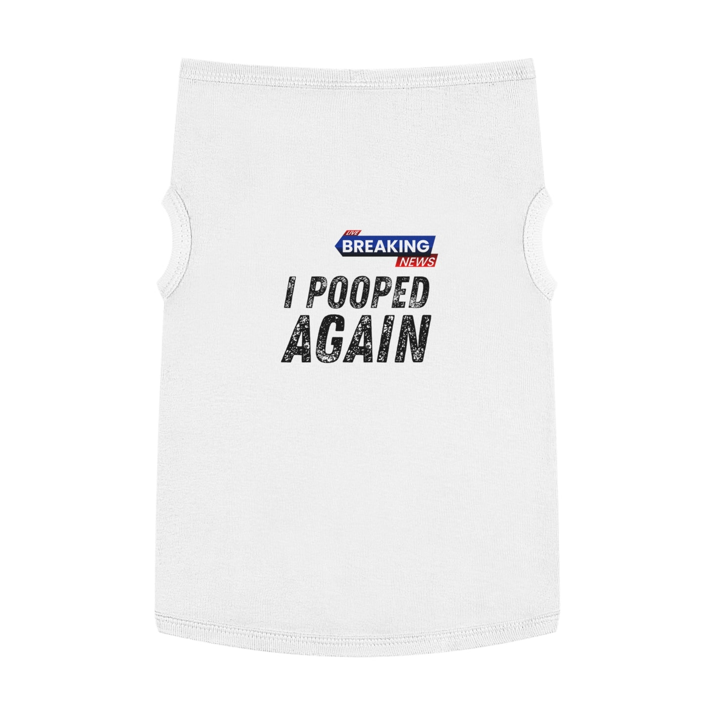 Breaking News: I Pooped Today Pet Tee