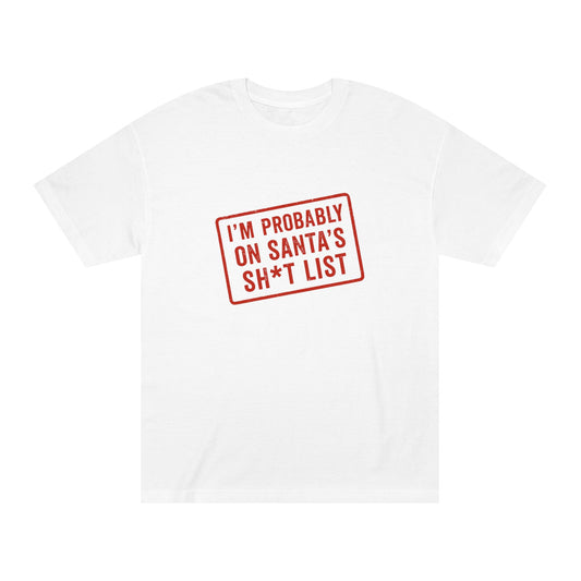 On Santa’s Sh*t List – Tee for the Proudly Naughty