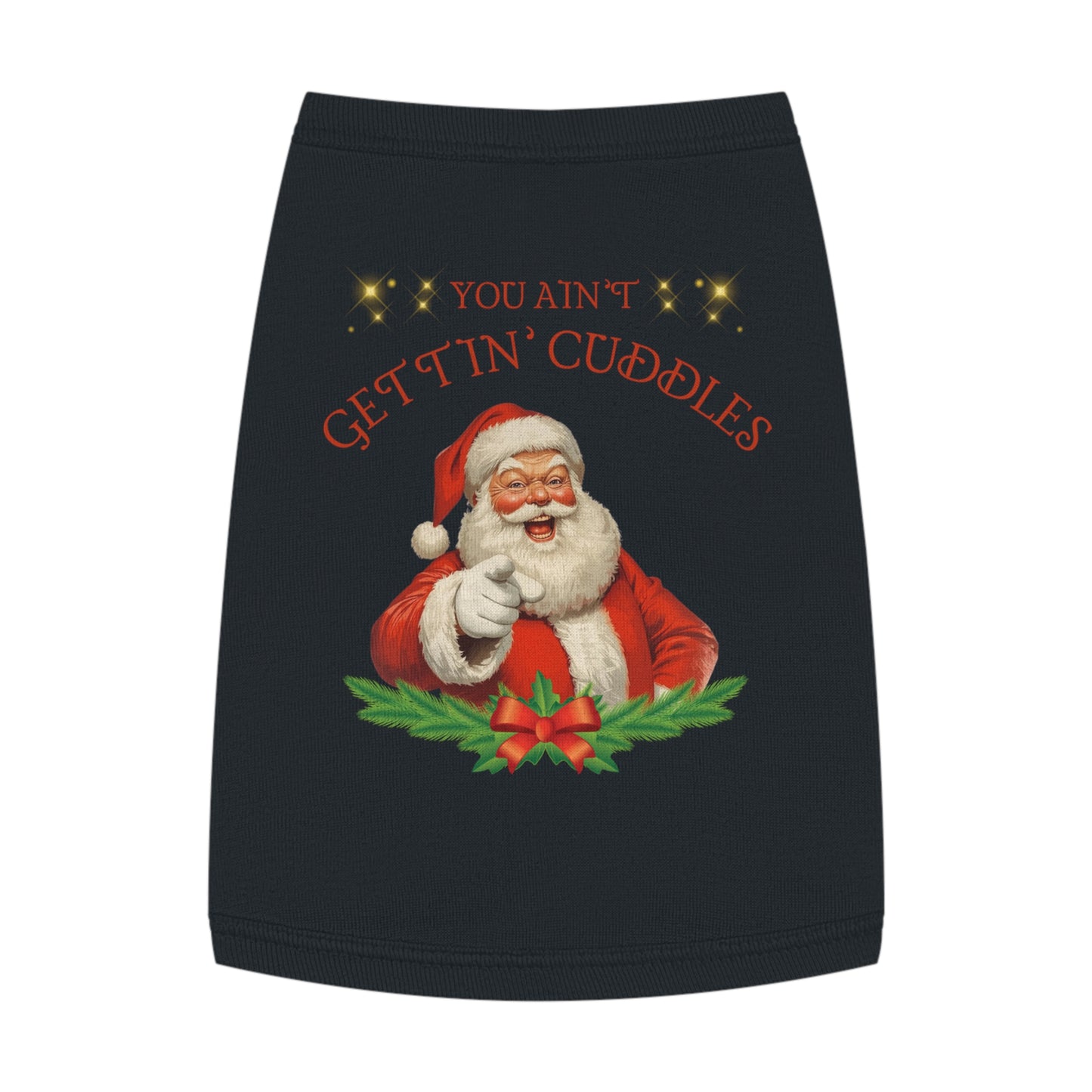 You Ain’t Gettin’ Cuddles – Tee for the Cold-Hearted Cutie