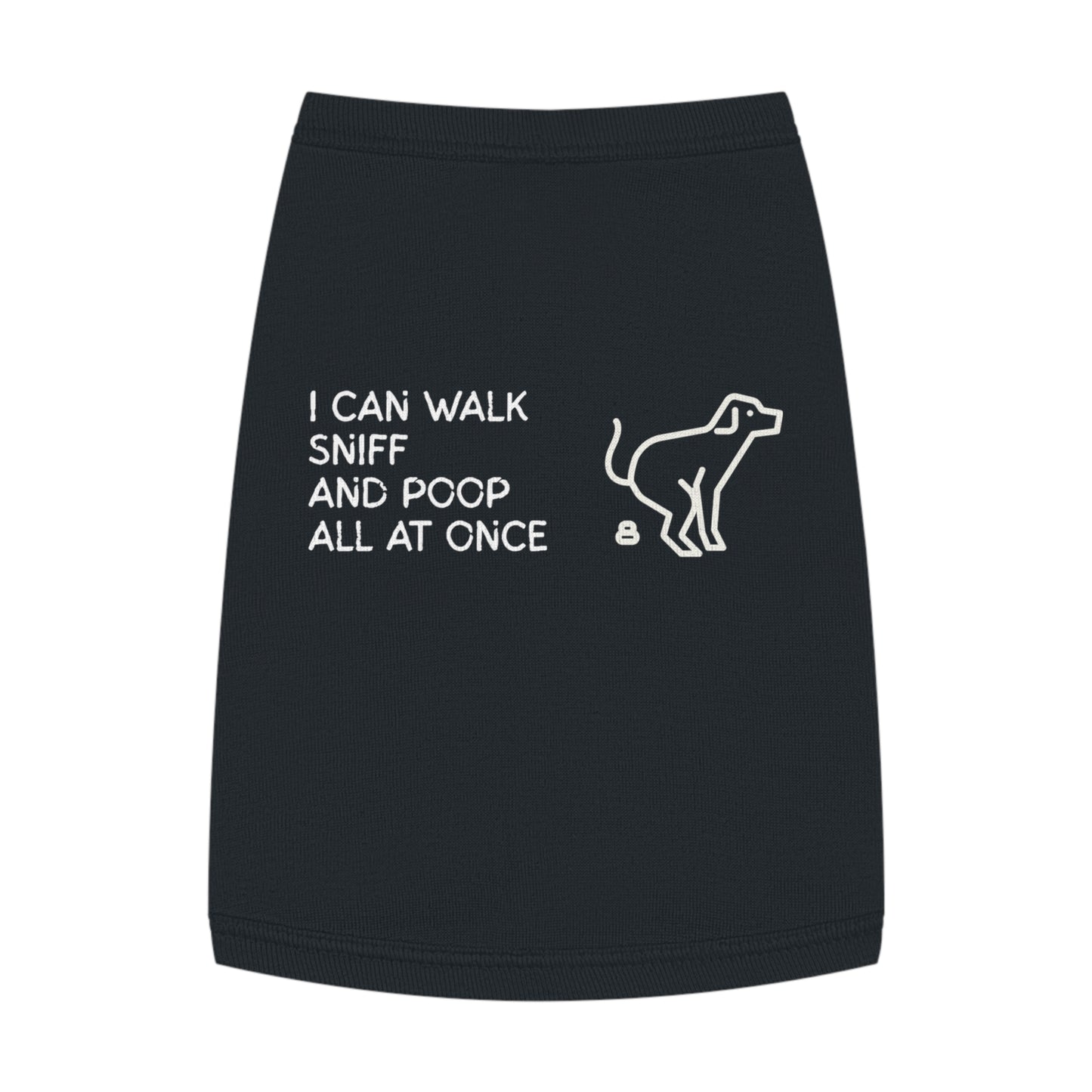 I Can Walk, Sniff, and Poop All at Once – Matching Pet Tank for the Talented & TMI (in Black)
