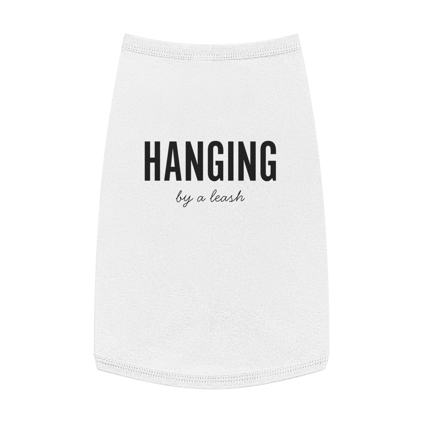 Hanging, By a Leash – Matching Pet Tank for the Slightly Unhinged Sidekick