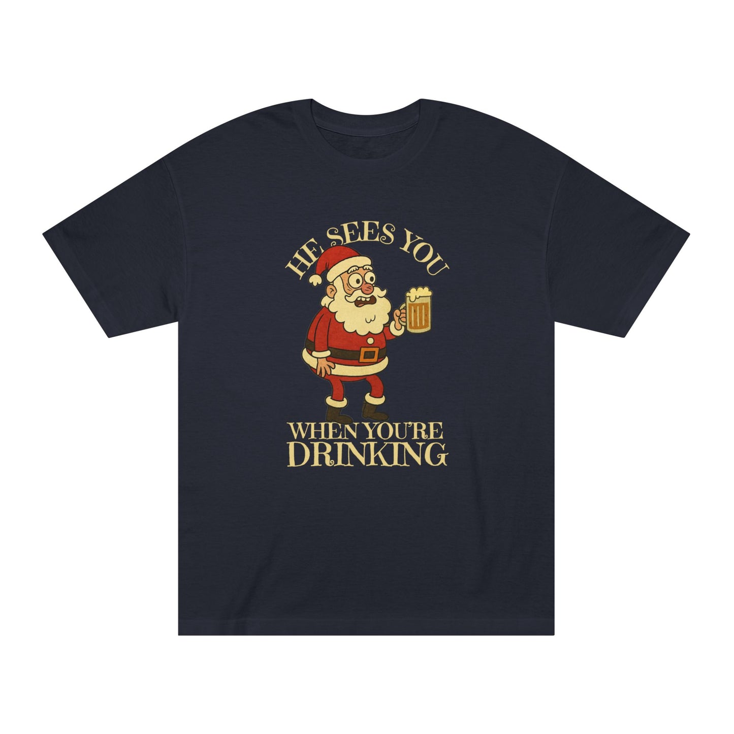 He Sees You When You’re Drinking – Tee for the Holiday Sipster