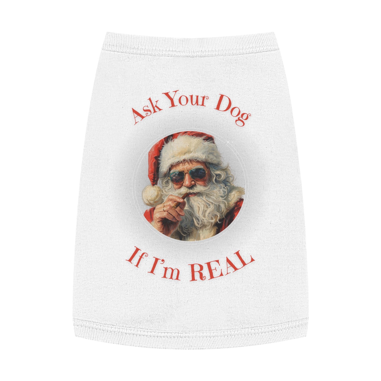 Ask Your Dog If I’m Real – Tee for the Festive Good Boy