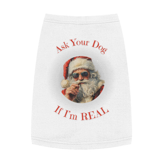 Ask Your Dog If I’m Real – Tee for the Festive Good Boy