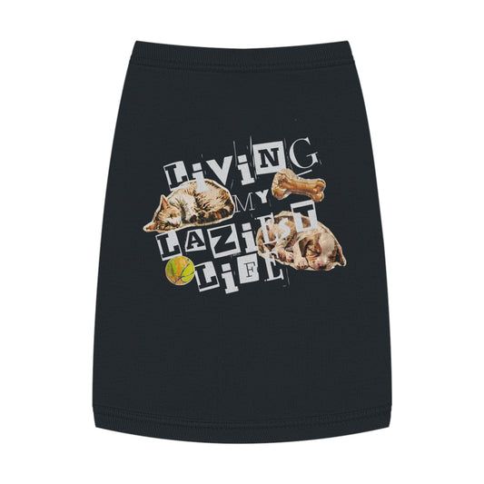 Living My Laziest Life – Funky Matching Pet Tank (Dog or Cat)