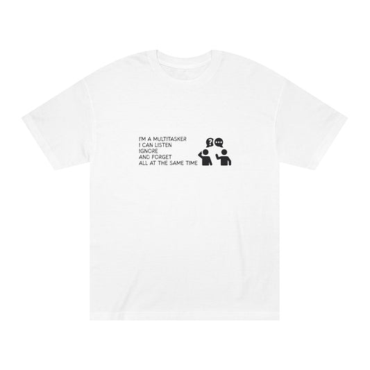 I’m a Multi-Tasker – Tee for the Overstimulated & Underwhelmed
