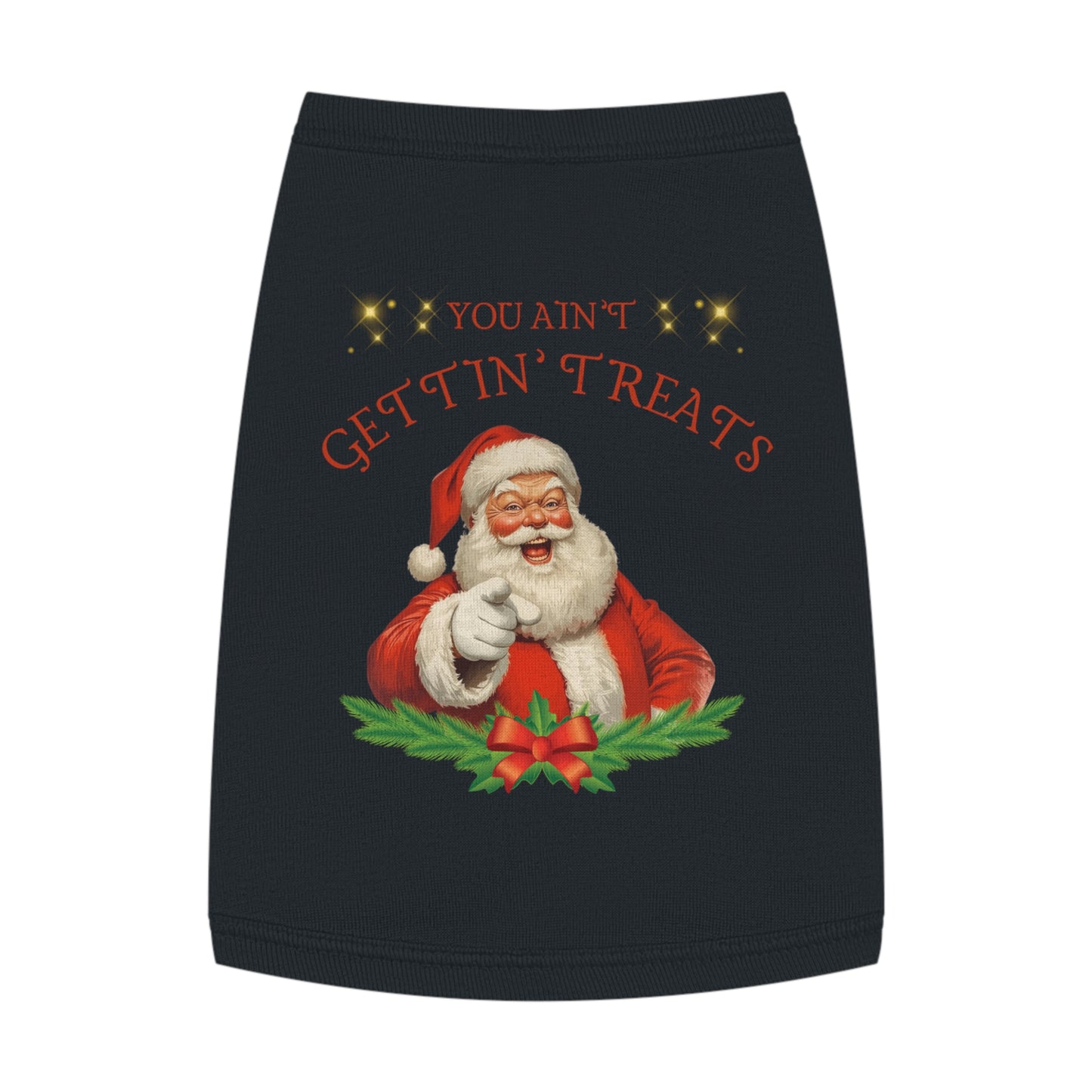 You Ain’t Gettin’ Treats – Tee for the Defiant Good Boy