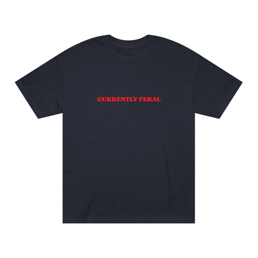 Currently Feral – Tee for the Socially Unstable & Thriving