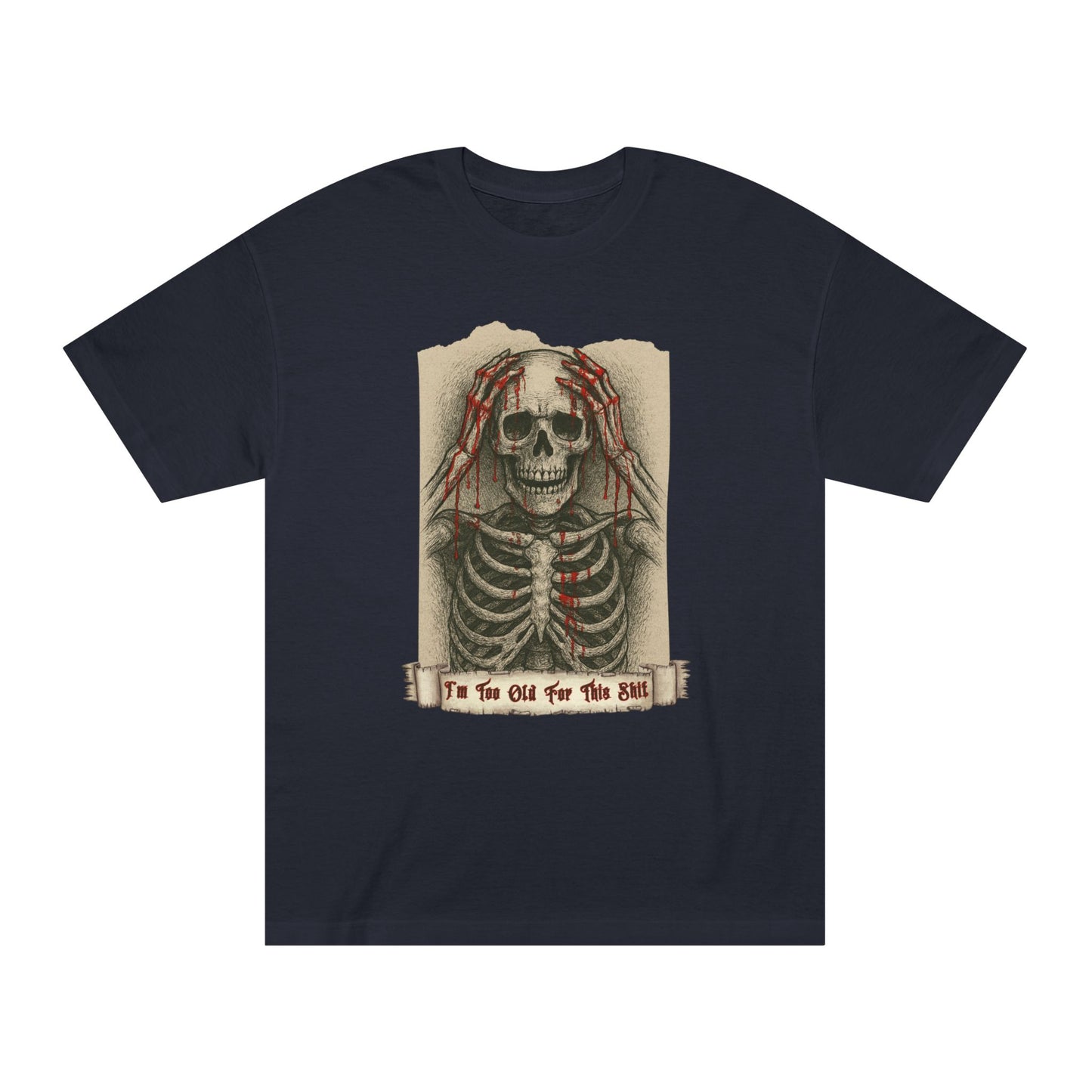 Too Old for This Sh*t – Tee for the Eternally Over It