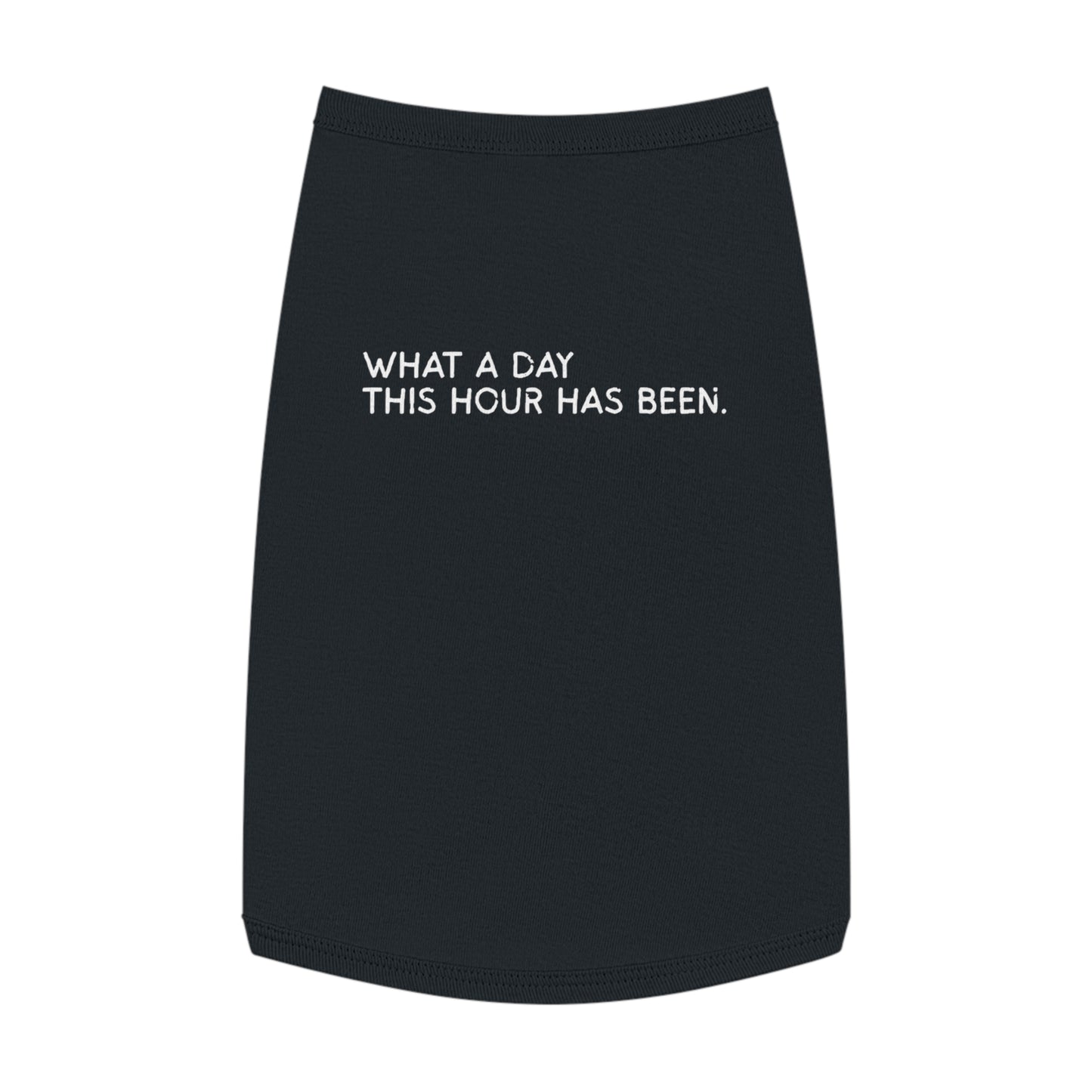 What a Day This Hour Has Been – Matching Pet Tank for the Dramatic Companion (In Black)