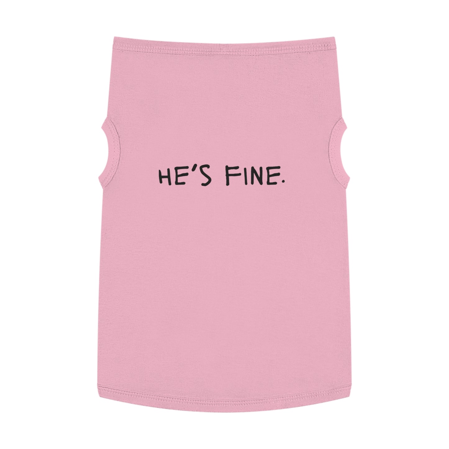 He’s Fine – Matching Pet Tank for the Emotional Support Star