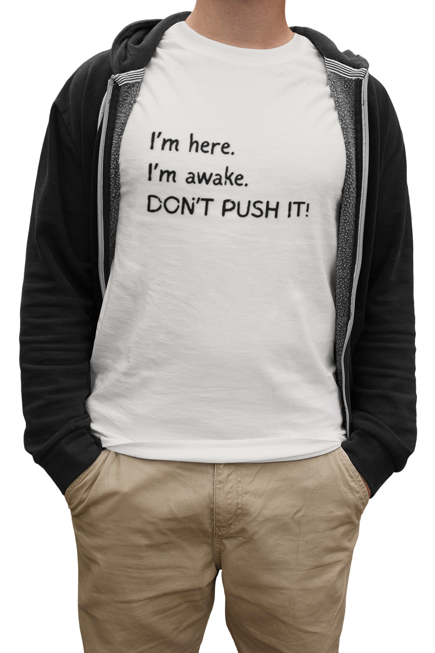 Don't Push It – Tee for the Barely Awake & Over It