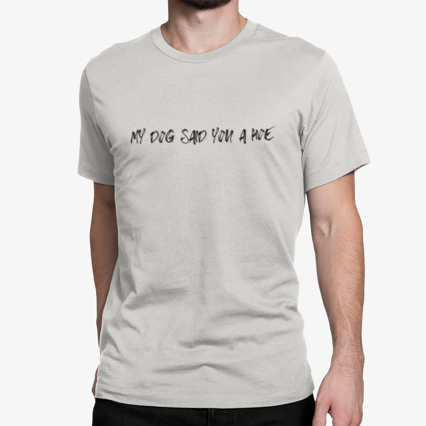 My Dog Said You a Hoe – Petty Tee for the Unapologetic