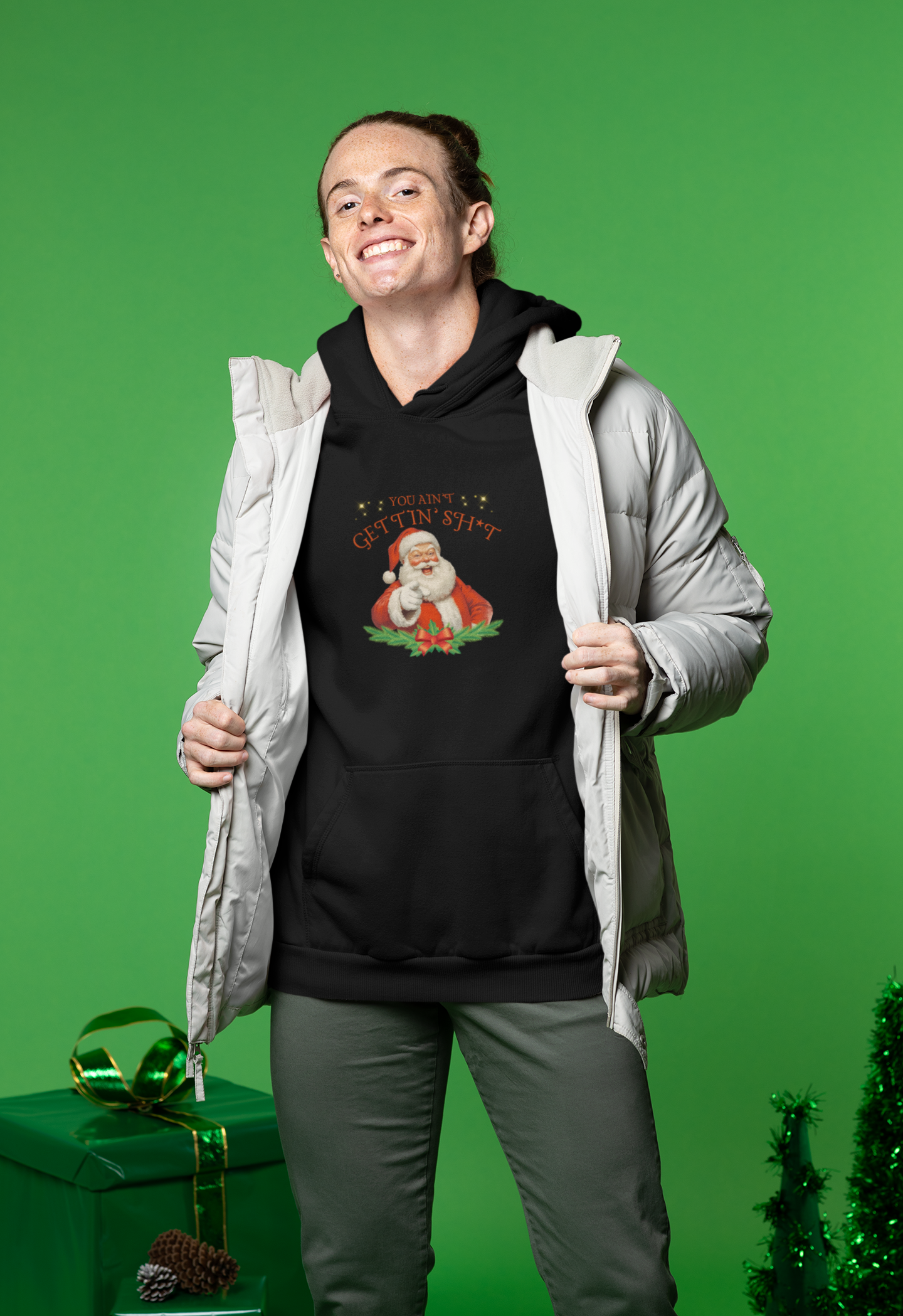 You Ain’t Gettin’ Sh*t – Hoodie for the Naughty List MVP