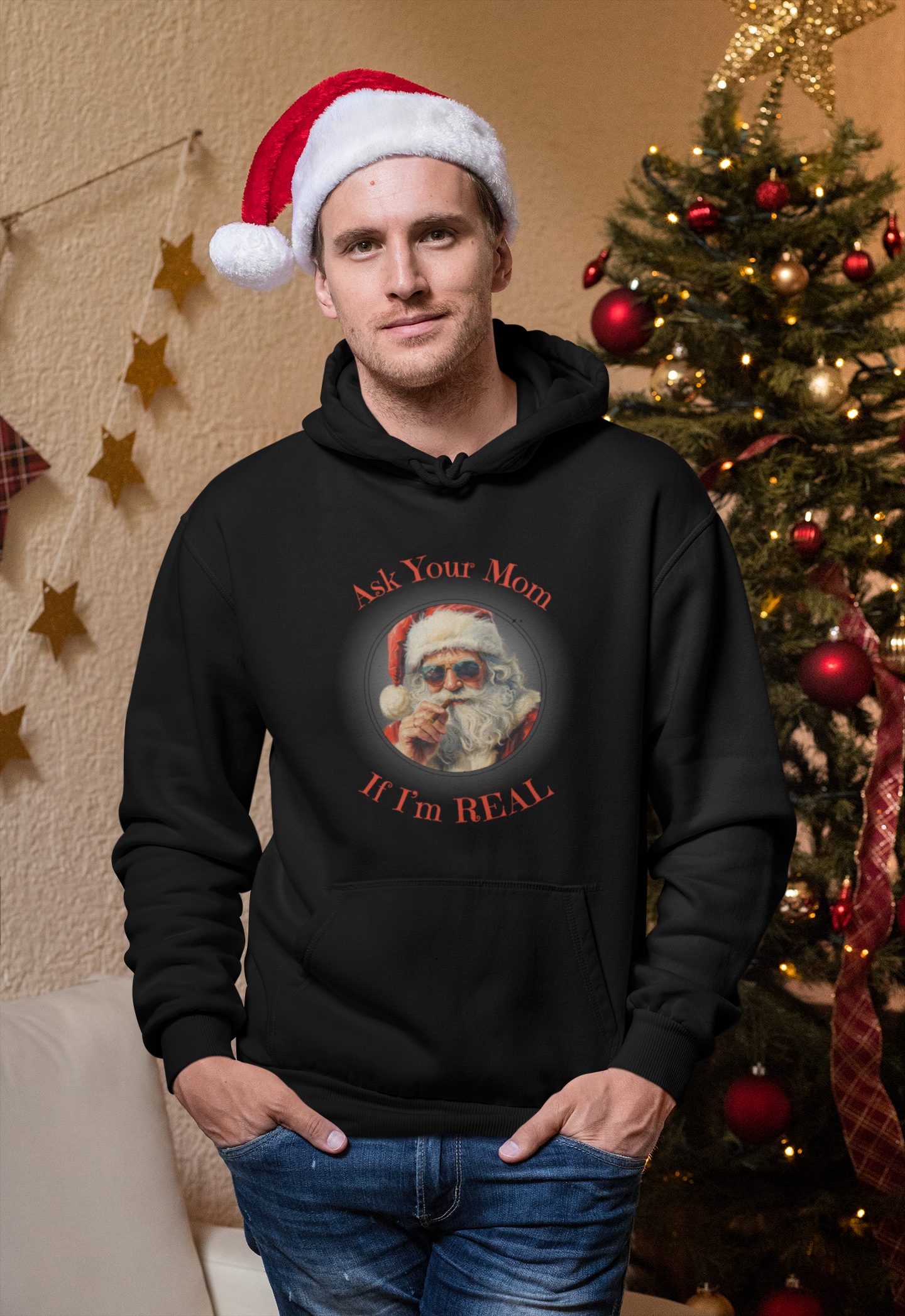 Ask Your Mom If I’m Real – Hoodie for the Holiday Troublemaker