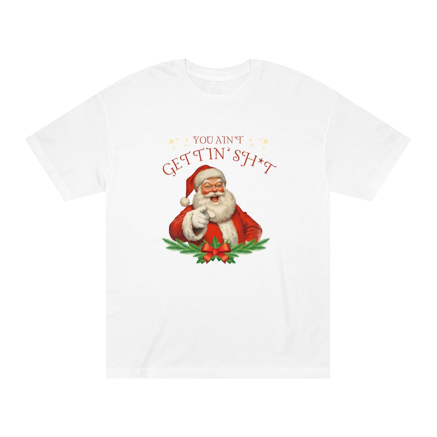 You Ain’t Gettin’ Sh*t – Tee for the Naughty List Icon