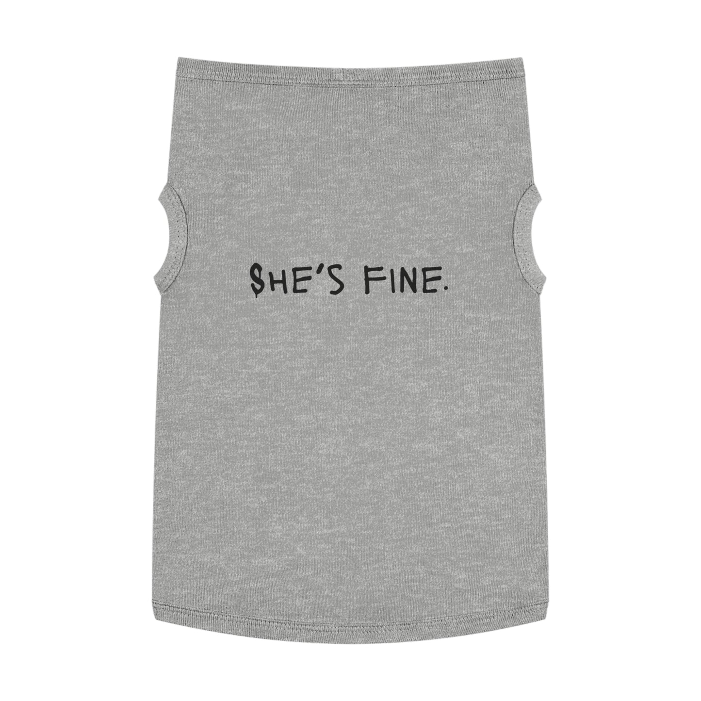 She’s Fine – Matching Pet Tank for the Emotional Support Star