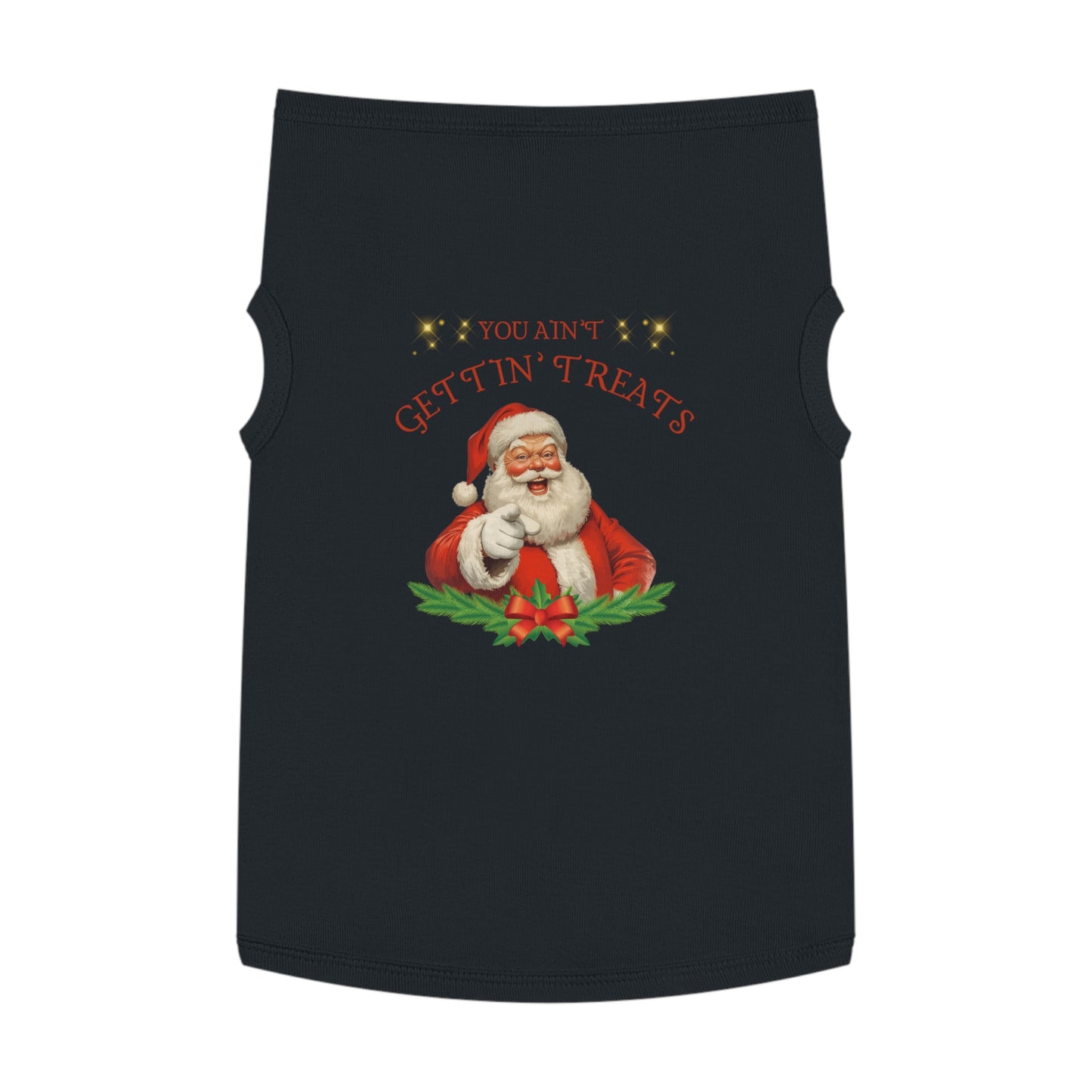 You Ain’t Gettin’ Treats – Tee for the Defiant Good Boy