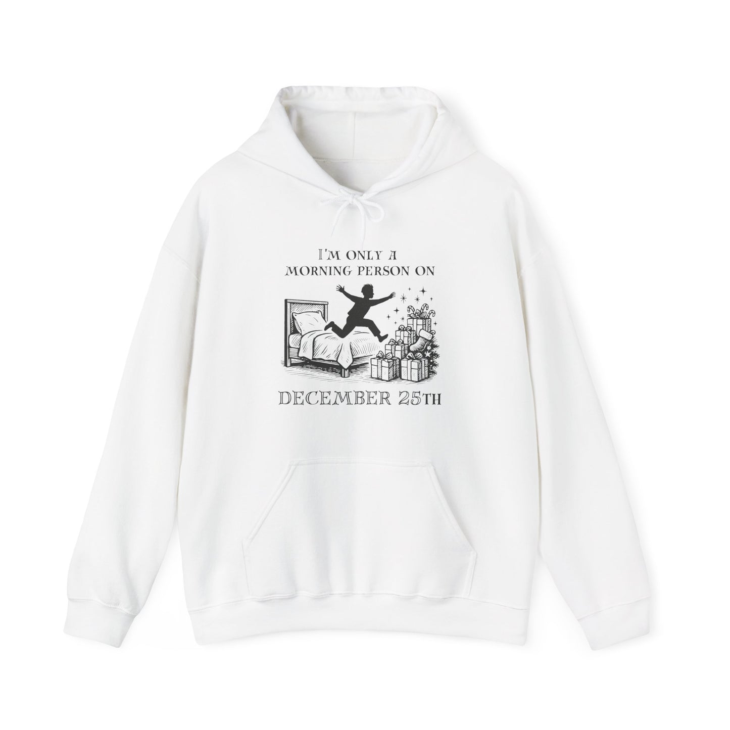 Morning Person (on Dec. 25th) – Hoodie for the Seasonally Cheerful
