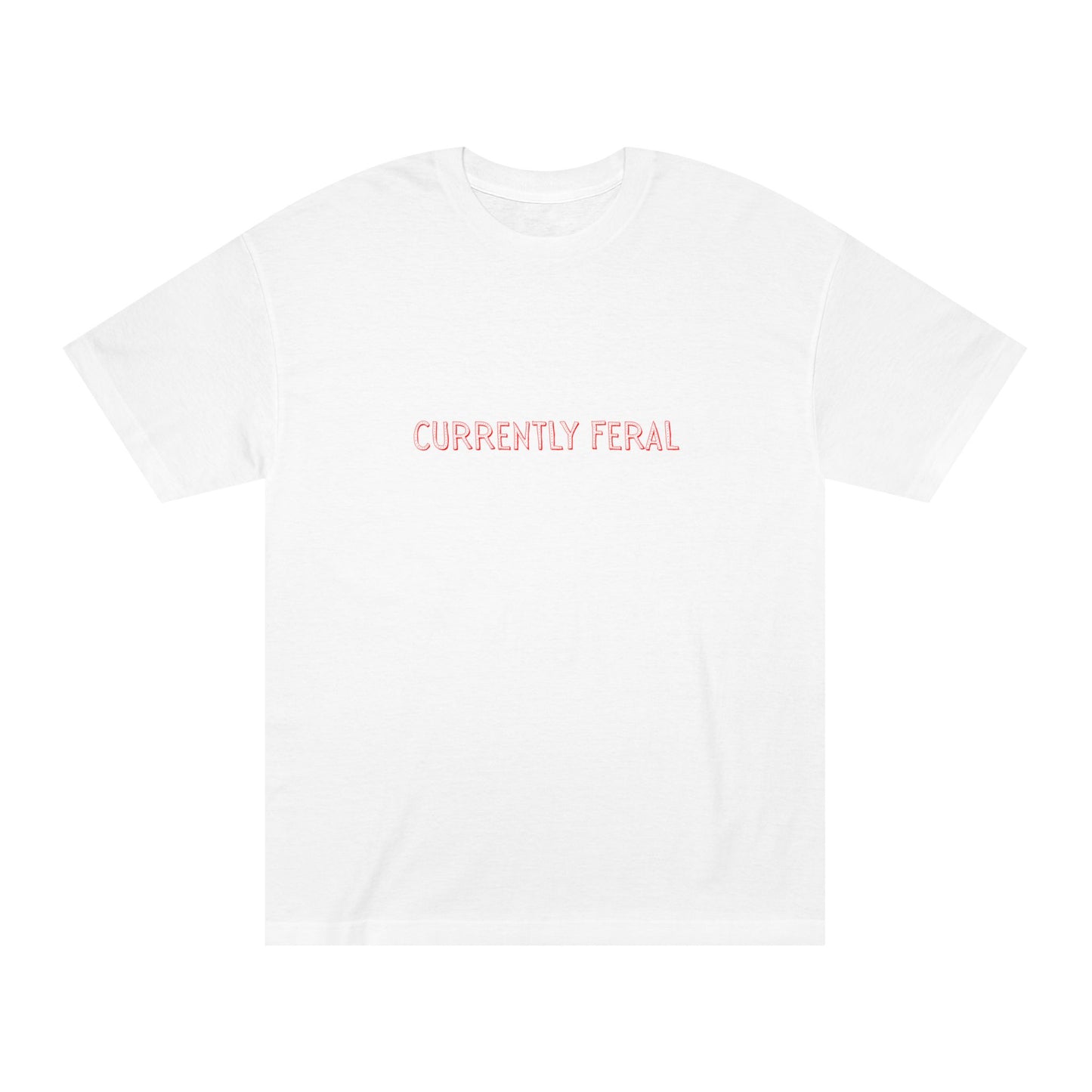 Currently Feral – Tee for the Socially Unstable & Thriving