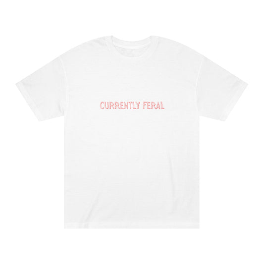 Currently Feral – Tee for the Socially Unstable & Thriving