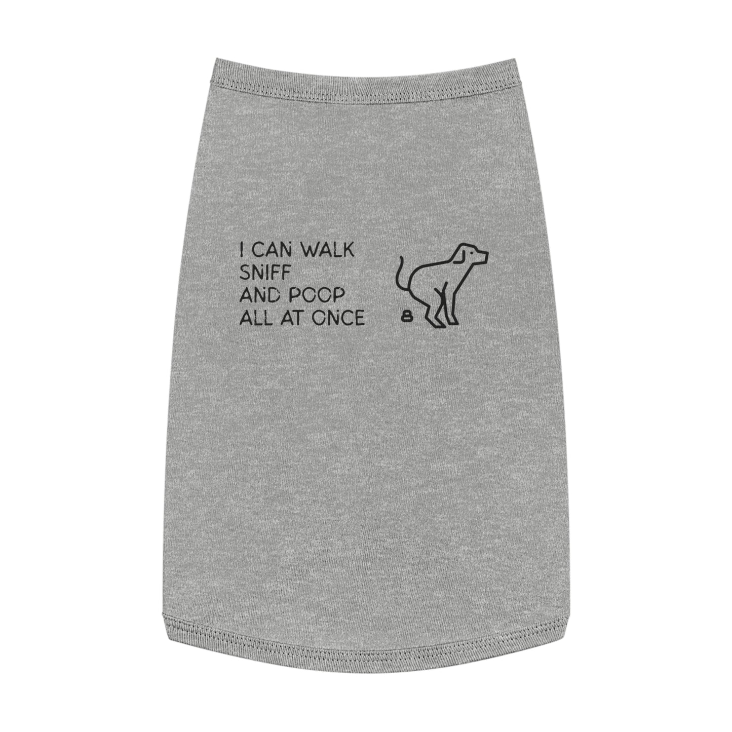 I Can Walk, Sniff, and Poop All at Once – Matching Pet Tank for the Talented & TMI