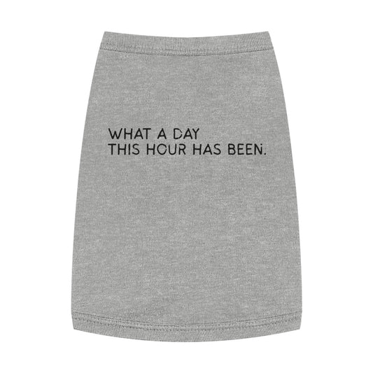 What a Day This Hour Has Been – Matching Pet Tank for the Dramatic Companion