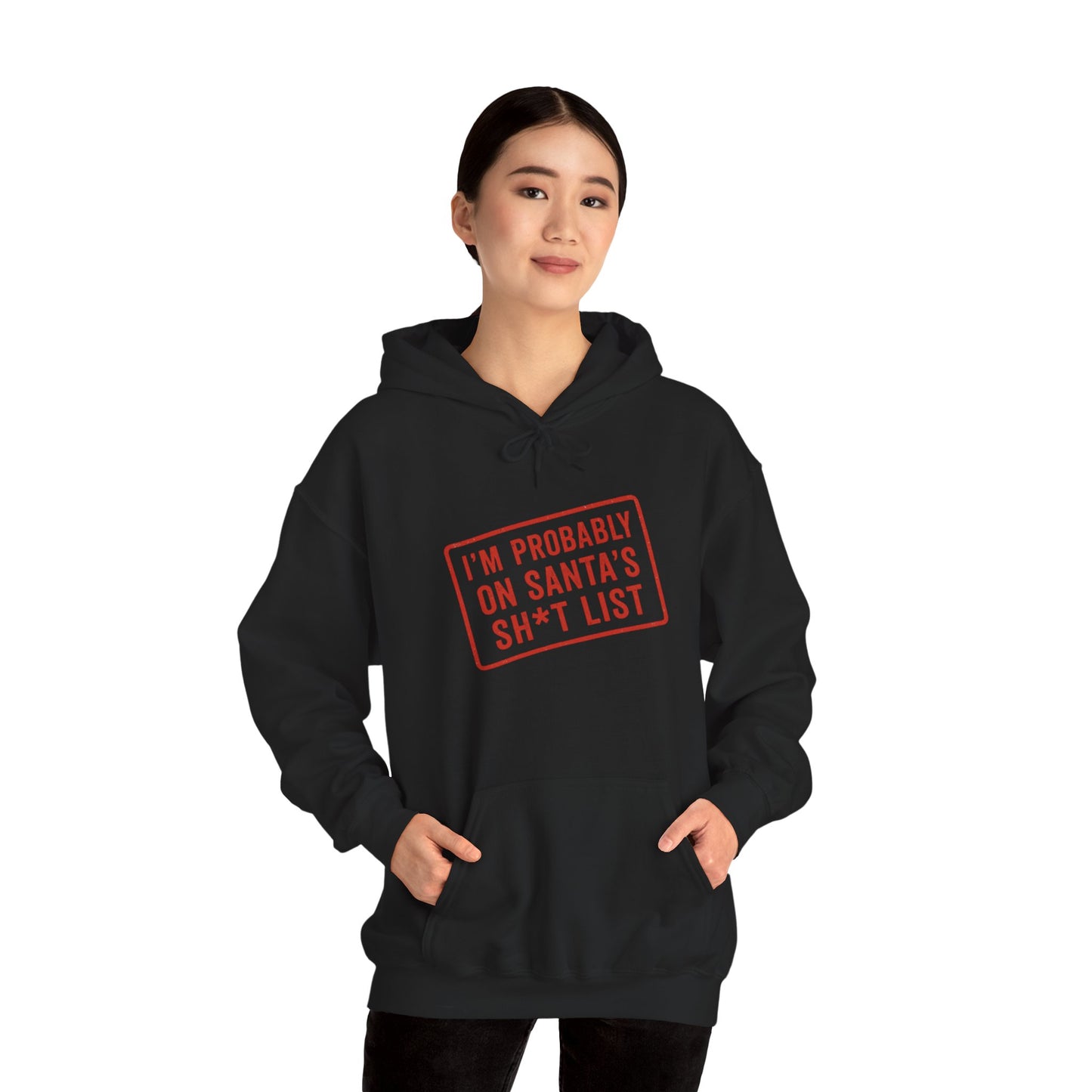 On Santa’s Sh*t List – Hoodie for the Proudly Naughty