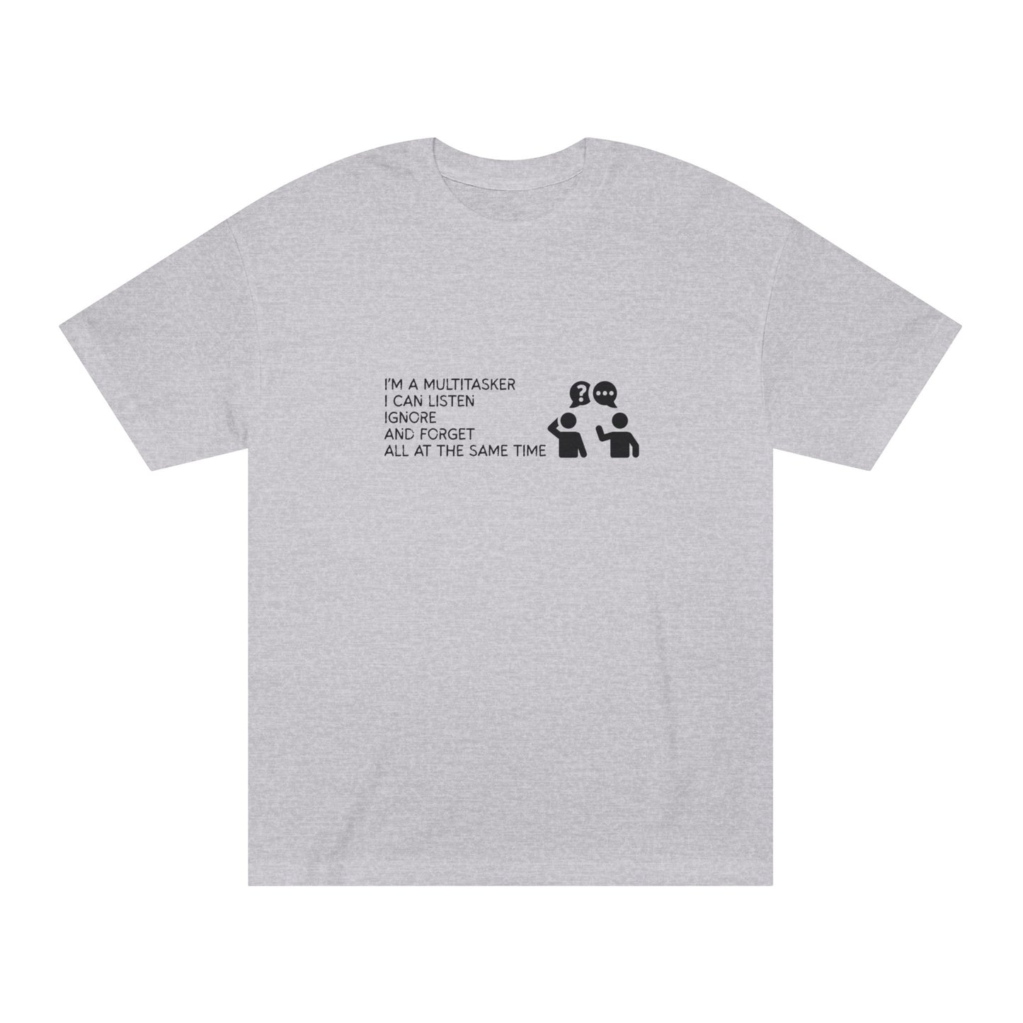 I’m a Multi-Tasker – Tee for the Overstimulated & Underwhelmed