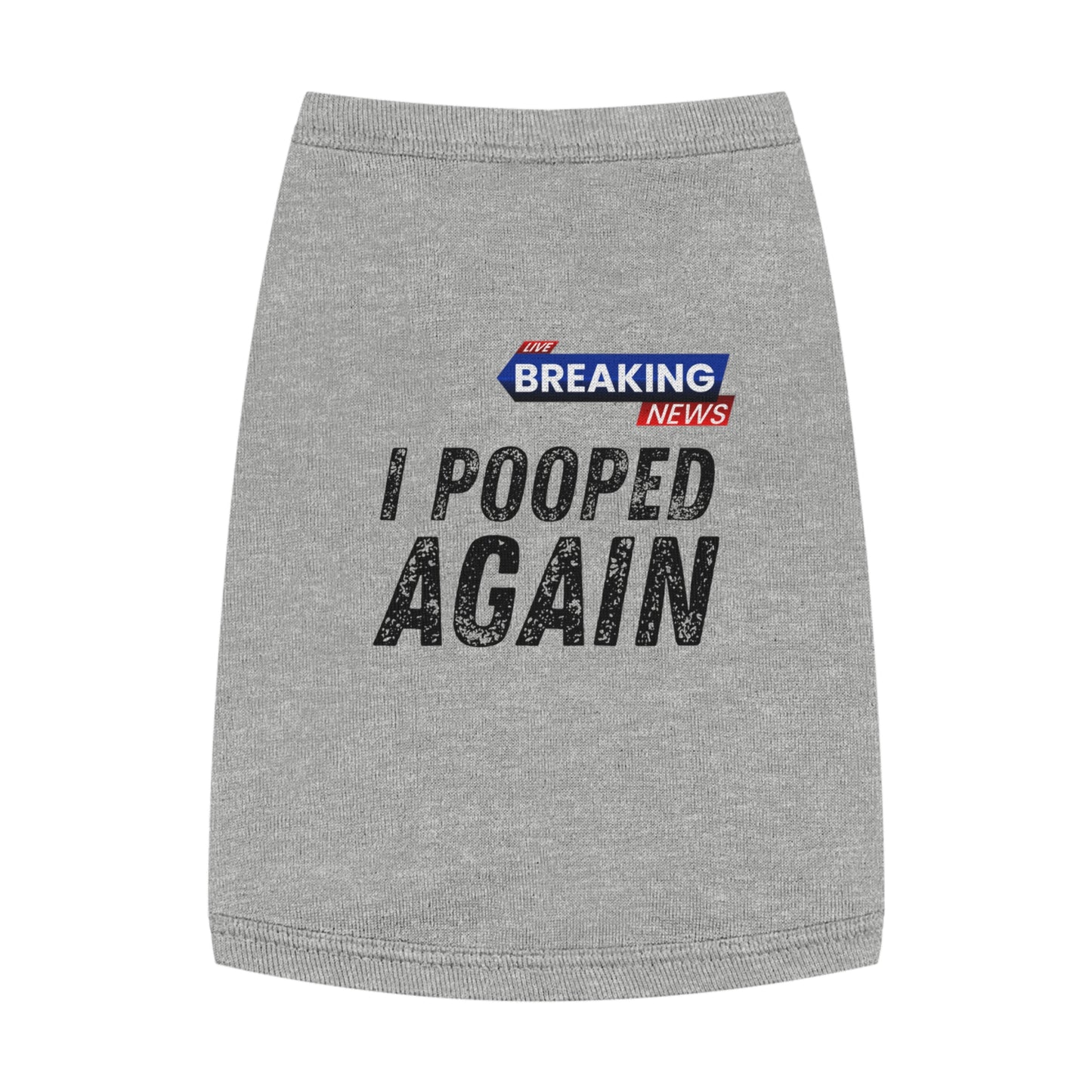 Breaking News: I Pooped Today Pet Tee
