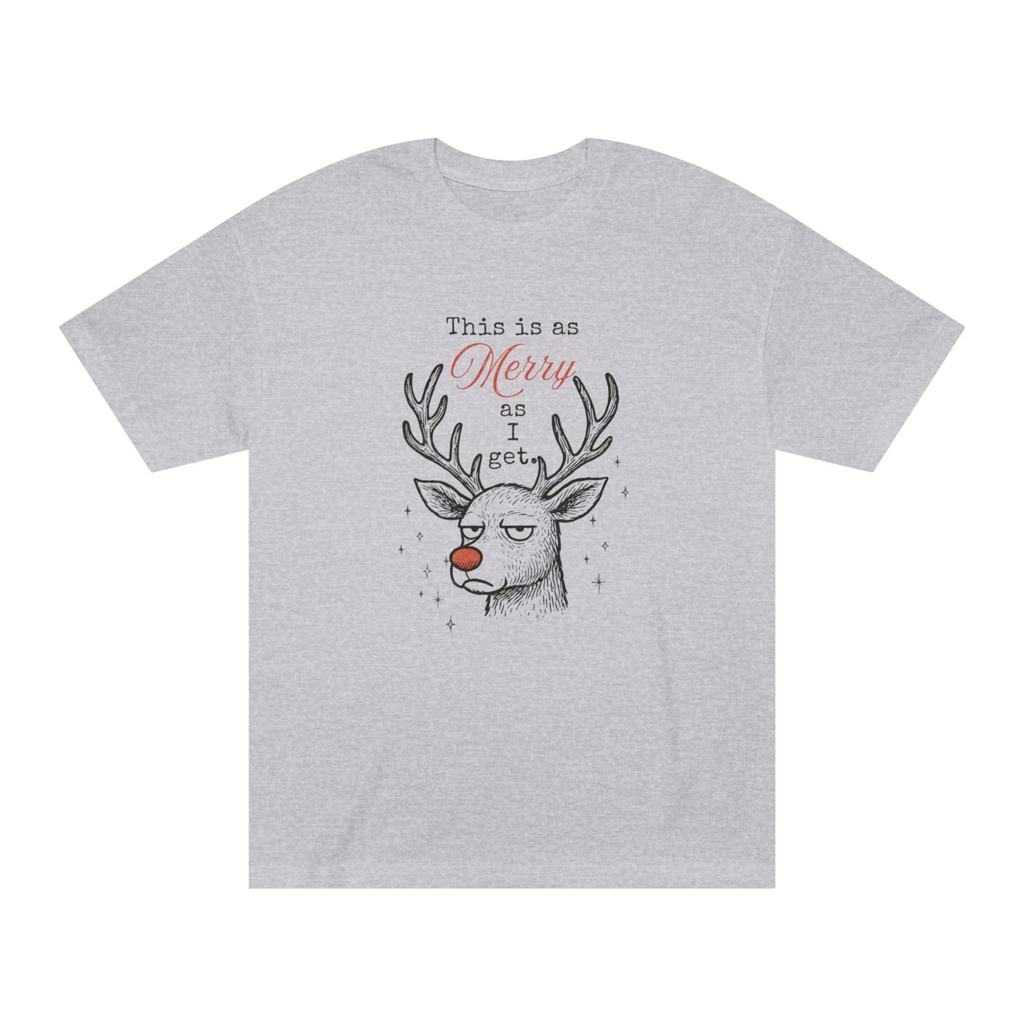 As Merry As I Get – Tee for the Barely Festive Human