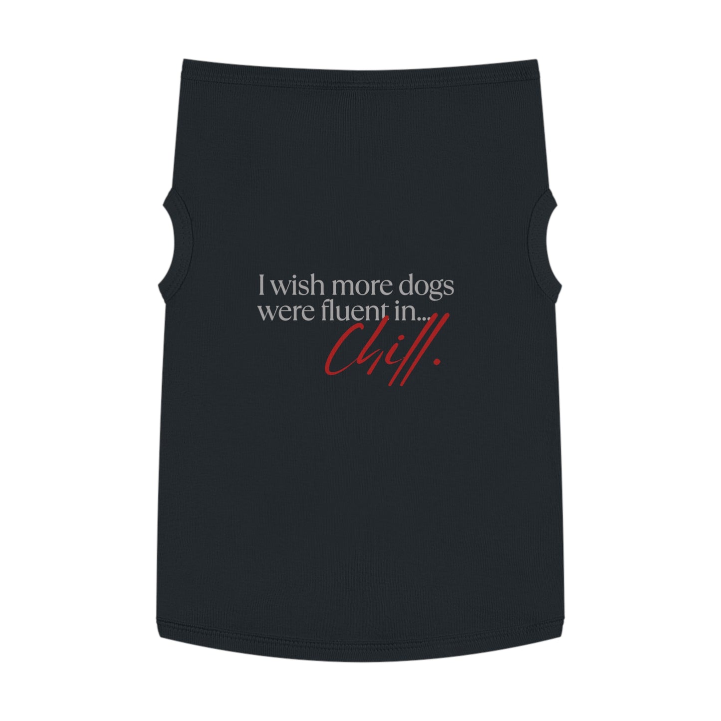 Fluent in Chill – Matching Dog Tank for the Laid-Back Pup
