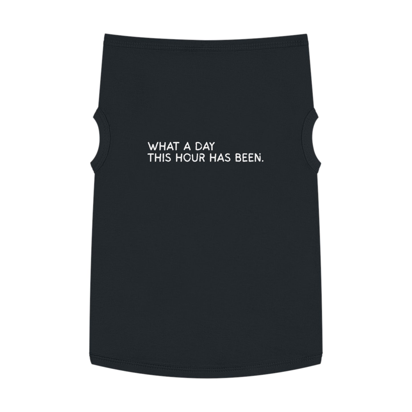 What a Day This Hour Has Been – Matching Pet Tank for the Dramatic Companion (In Black)