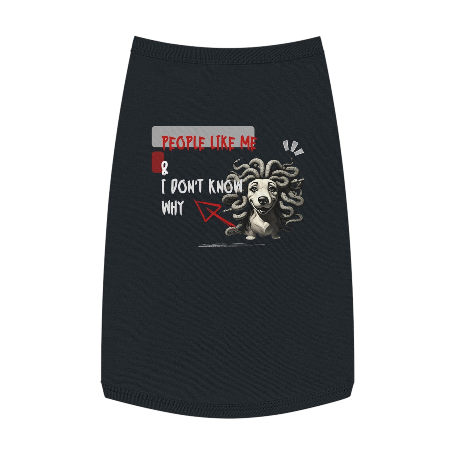 People Like Me & I Don’t Know Why – Medusa Dog Tee