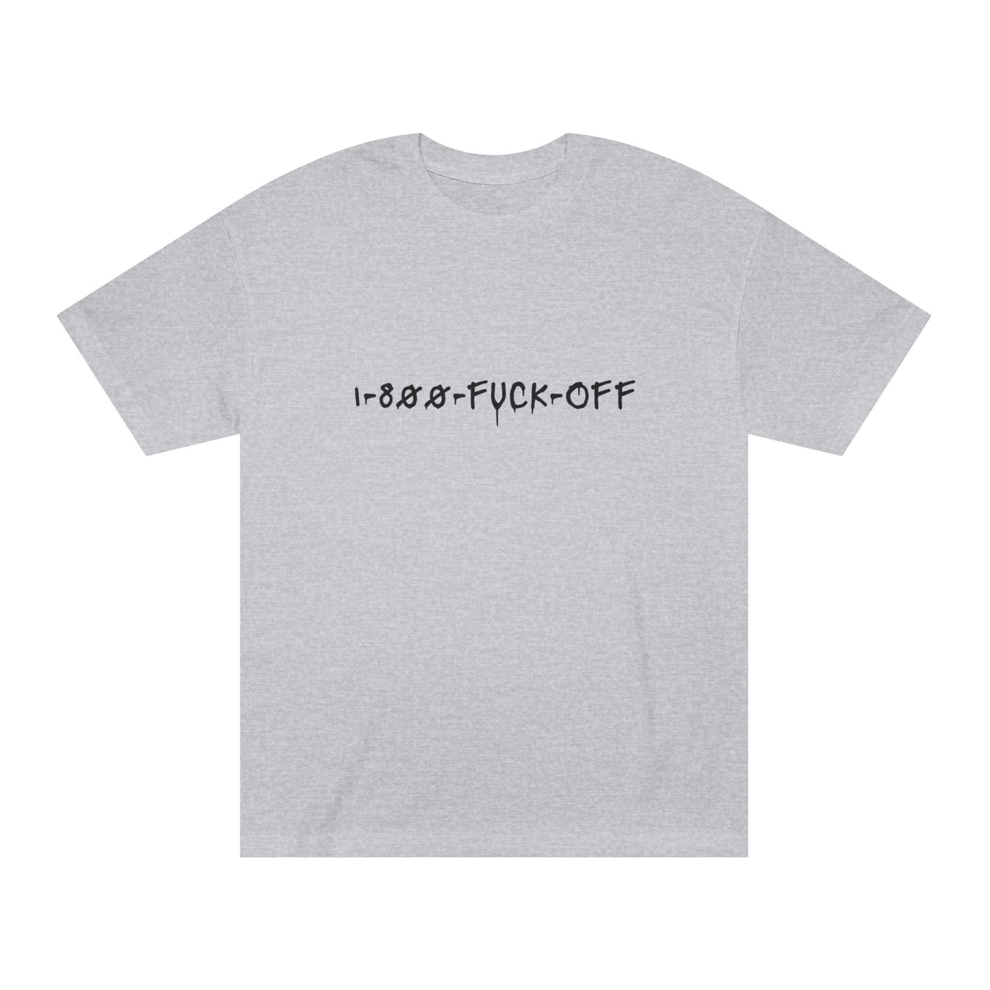 1-800-FUCK-OFF – Matching Statement Tee for the Unbothered Human